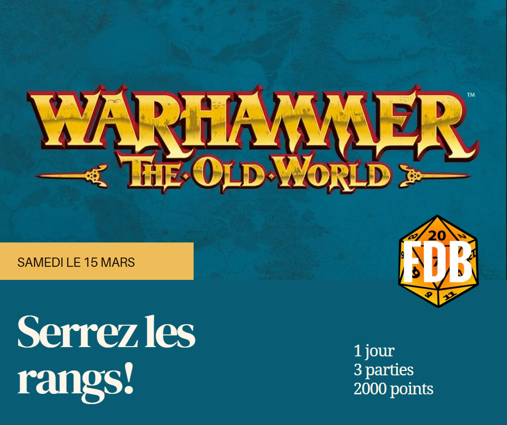 Warhammer: The Old World Event  - Serrez Les Rangs! 15 Mars / March 15th | Boutique FDB