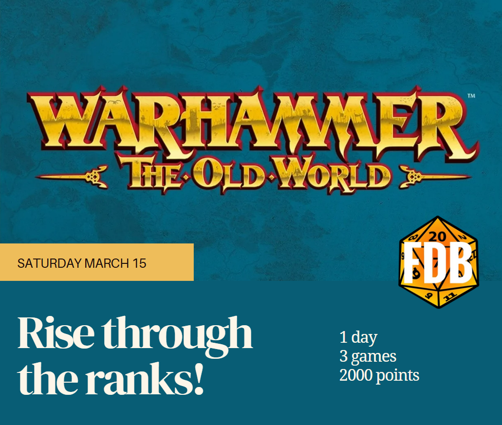 Warhammer: The Old World Event  - Serrez Les Rangs! 15 Mars / March 15th | Boutique FDB